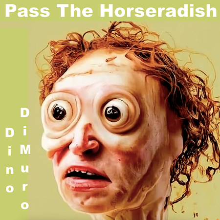 Dino Dimuro - Pass the Horseradish