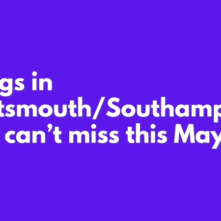 7 gigs in Portsmouth/Southampton you can’t miss this May!